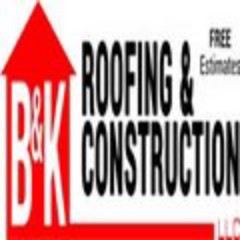 B&K Roofing & Construction LLC